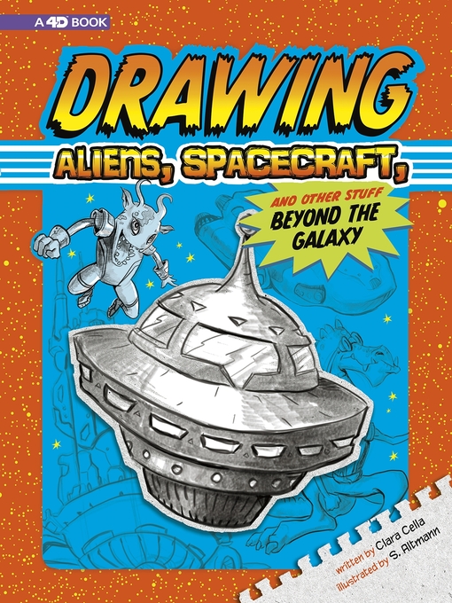 Title details for Drawing Aliens, Spacecraft, and Other Stuff Beyond the Galaxy by Clara Cella - Available